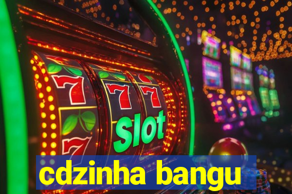 cdzinha bangu